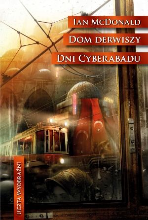 Ian McDonald   Dom Derwiszy